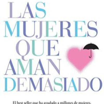 MUJERES QUE AMAN DEMASIADO