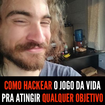 Hackeando o Jogo da Vida: como ter o DOBRO do resultado com METADE do esforço