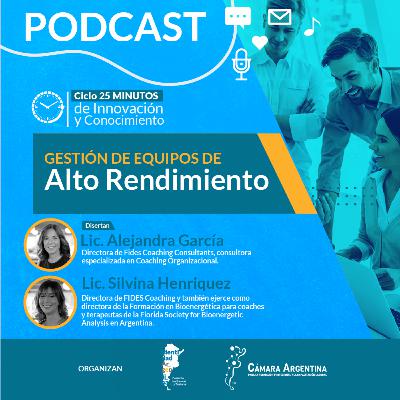 Gestión de Equipos de Alto Rendimiento - Lic. Alejandra García y Lic. Silvina Henriquez Gestión de Equipos de Alto Rendimiento - Lic. Alejandra García y Lic. Silvina Henriquez