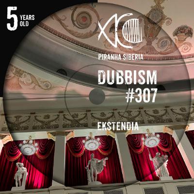 DUBBISM 5YO #307 - Ekstendia