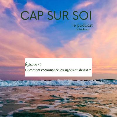 Épisode #9 : Comment reconnaître les signes du destin ? Épisode #9 : Comment reconnaître les signes du destin ?