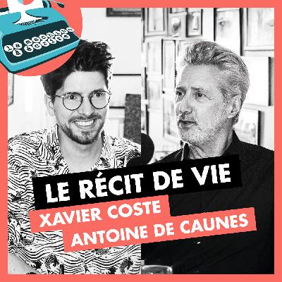 Le récit de vie - Antoine de Caunes et Xavier Coste (Il déserte, Monsieur N, Egon Schiele, 1984)