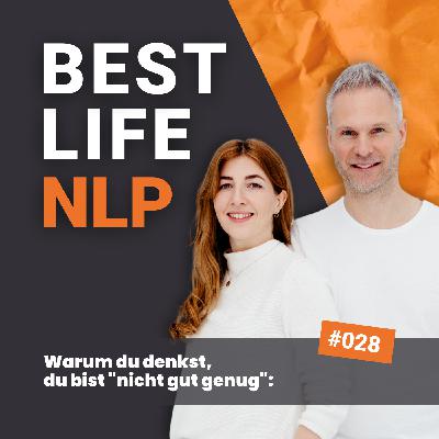 #28 Warum du denkst, du bist "nicht gut genug" #28 Warum du denkst, du bist "nicht gut genug"
