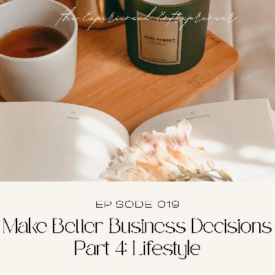 Make Better Business Decisions Part 4: Lifestyle Make Better Business Decisions Part 4: Lifestyle