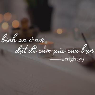 bình an nằm ở nơi bạn đặt để cảm xúc của mình | nighty9 đêm mùa lạnh 2024 - #10 bình an nằm ở nơi bạn đặt để cảm xúc của mình | nighty9 đêm mùa lạnh 2024 - #10
