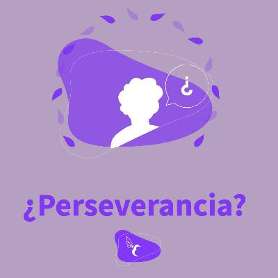 ¿Perseverancia?