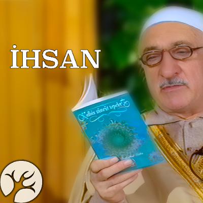 İhsan | M. Fethullah Gülen İhsan | M. Fethullah Gülen