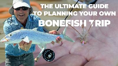 Ross Kessler - Planning Your DIY Bonefish Trip