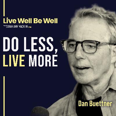 Can You Live Longer by Doing Less? | Dan Buettner | 5 Questions