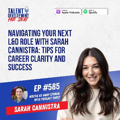 Navigating Your Next L&D Role with Sarah Cannistra: Tips for Career Clarity and Success