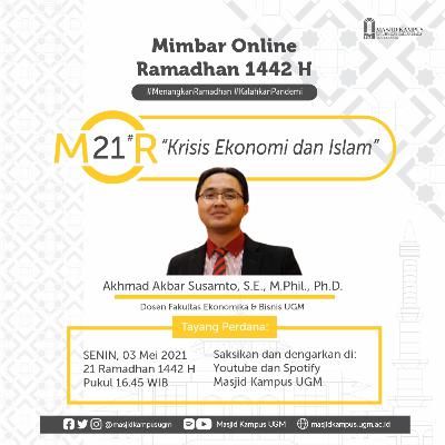 MOR #21 Krisis Ekonomi dan Islam - Akhmad Akbar Susamto, S.E., M.Phil., Ph.D.
