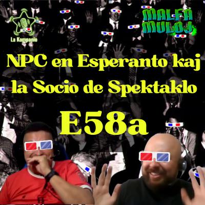 E58a - NPC en Esperanto kaj la Socio de Spektaklo
