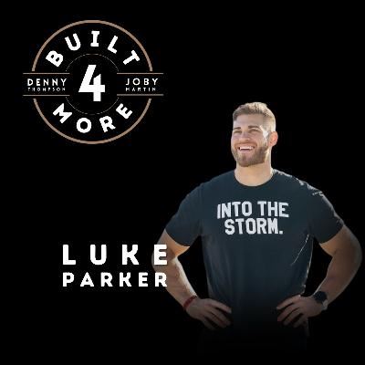 Luke Parker | Baseball, The Bachelorette, CrossFit & a Life Built on Faith