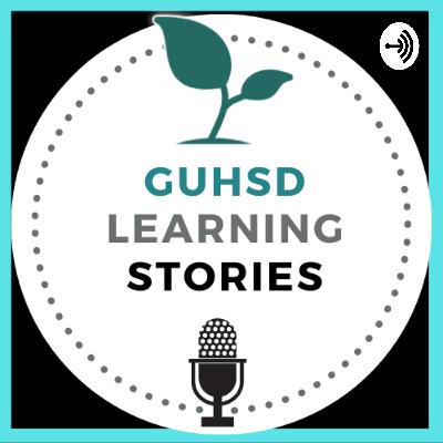 S1 E5 GUHSD Learning Stories with Esteban Monge