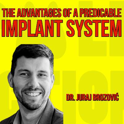 035 The Advantages of A Predicable Implant System with Dr. Juraj Brozović - Quick IDS Talk Series