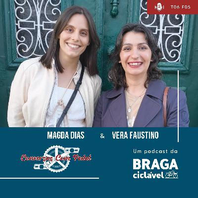 T06.EP05 - Magda Dias e Vera Faustino