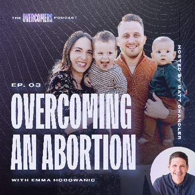 Overcoming an Abortion Overcoming an Abortion
