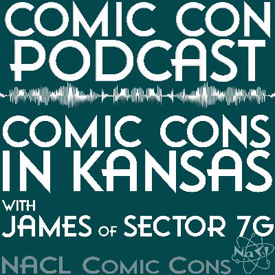 Kansas Comic Cons Update with James Bounds of Sector 7G