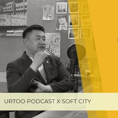 “Зөөлөн хотыг хүн бүрт” Urtoo Podcast EPISODE #40 with Altan-Od