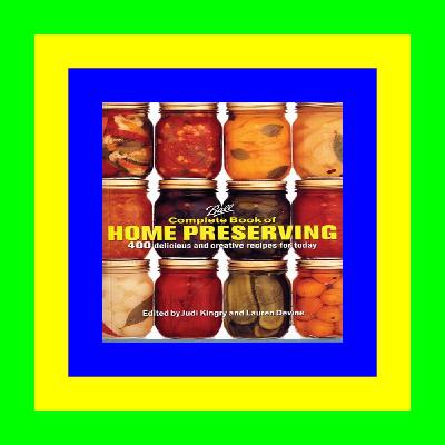 READ/DOWNLOAD@# Ball Complete Book of Home Preserving ^DOWNLOAD EBOOK^