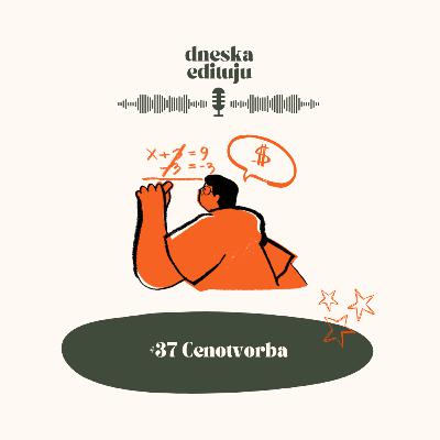 #37 Cenotvorba #37 Cenotvorba