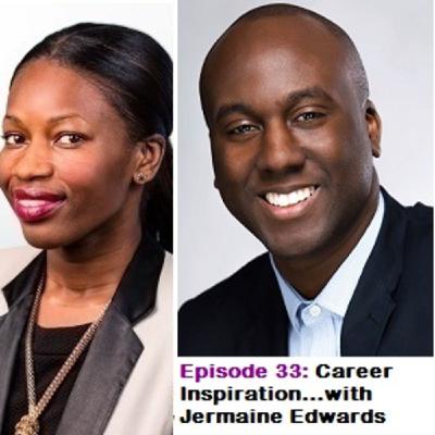 EP 33: Career inspiration: From college musician to top sales guru…with Jermaine Edwards