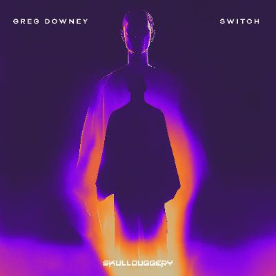 Greg Downey - Switch - Skullduggery Greg Downey - Switch - Skullduggery