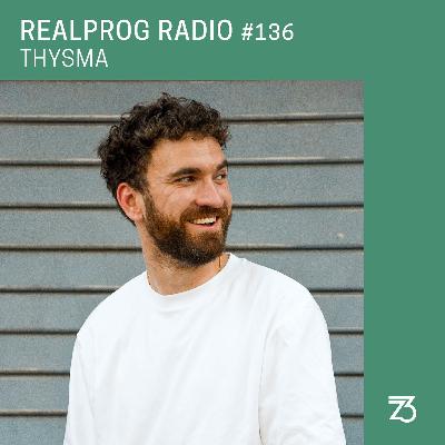 REALPROG Radio EP136 - Thysma REALPROG Radio EP136 - Thysma