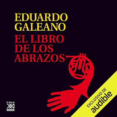 El Libro de los Abrazos (Audiolibro) | Prueba Gratis