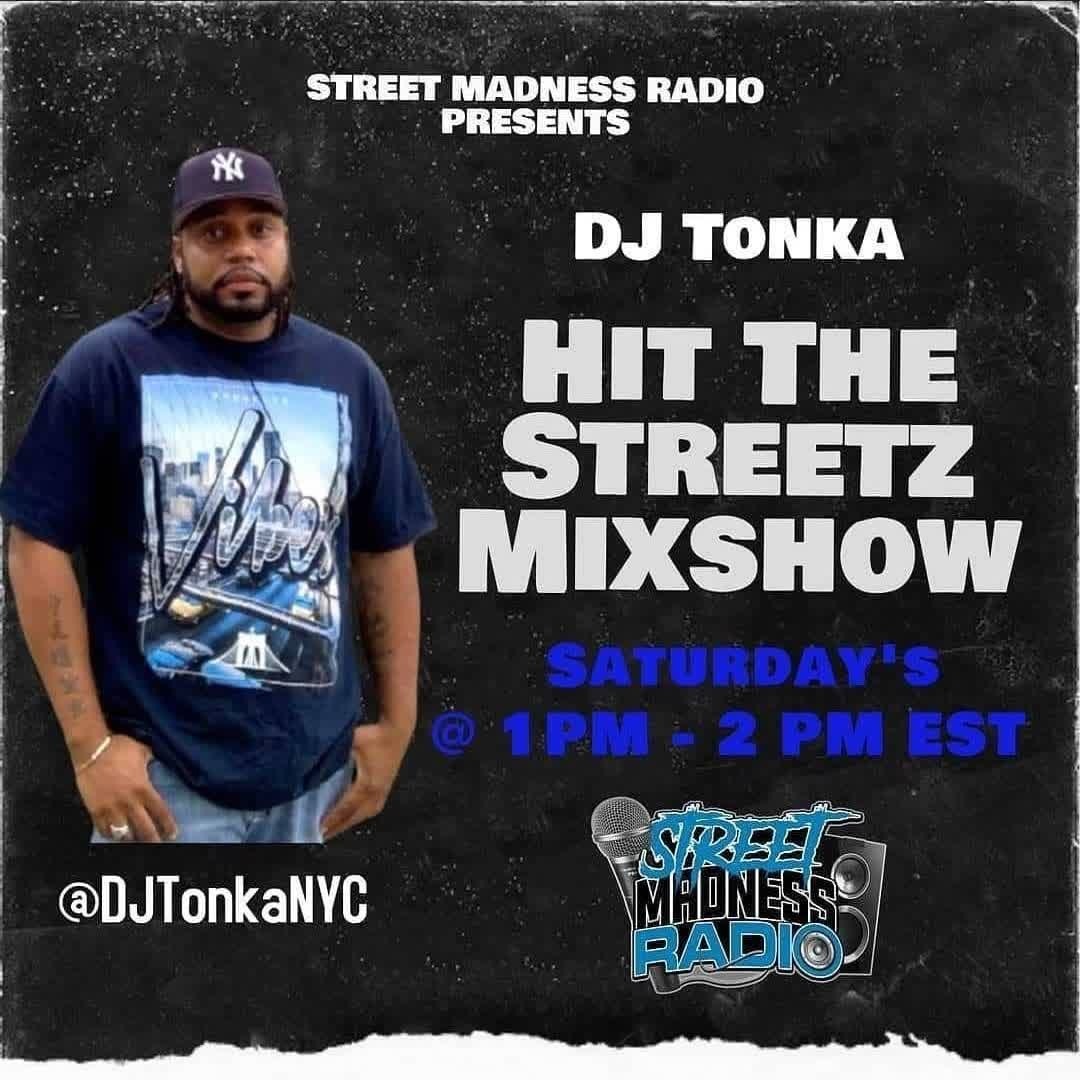 Hit The Streetz MixShow On Street Madness Radio By DjTonka 1-15-2022