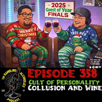 RAP EP.358 CULT OF PERSONALITY, COLLUSION AND WINE