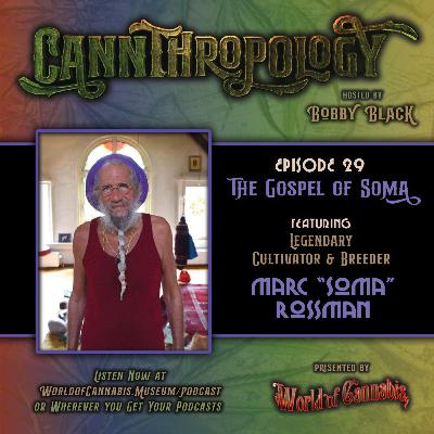 EP.29 - THE GOSPEL OF SOMA (featuring Marc "Soma" Rossman)