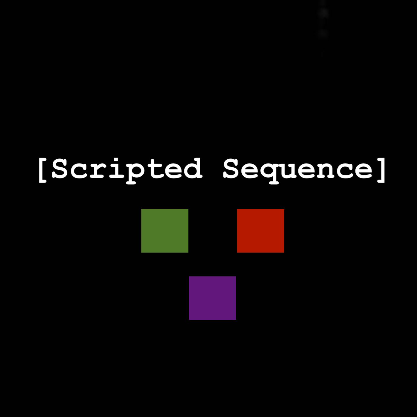 Scripted Sequence
