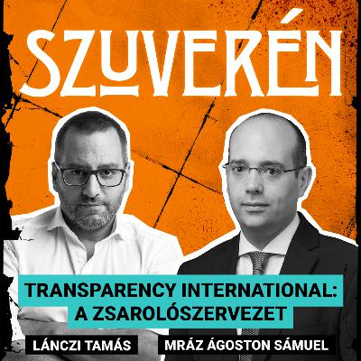 Transparency International: a zsarolószervezet | SZUVERÉN – Mráz Ágoston Sámuel #13