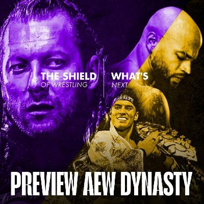 AEW Dynasty 2025 Preview - What's Next #310