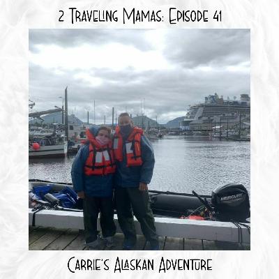 Episode 41 - Carrie Cruises To Alaska