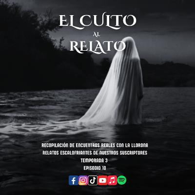 Encuentros Reales con La Llorona - Relatos Escalofriantes de Nuestros Suscriptores.