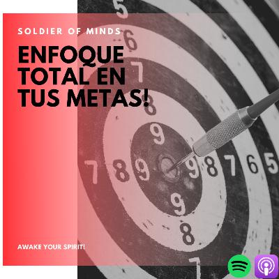 Enfoque total en tus Metas! Enfoque total en tus Metas!