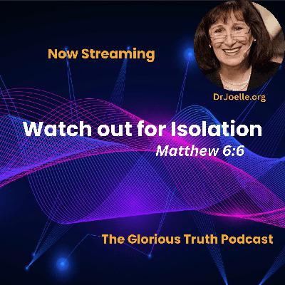 Watch out for Isolation