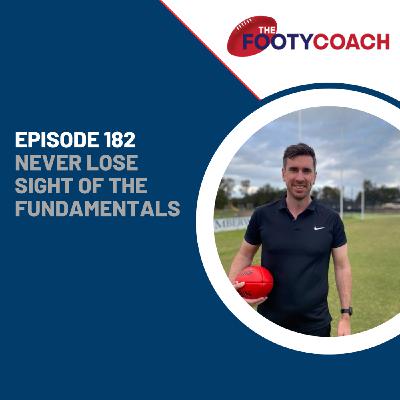 Episode 182: #182 Never lose sight of the fundamentals Episode 182: #182 Never lose sight of the fundamentals