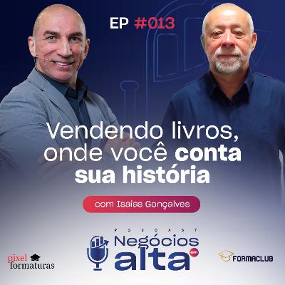 Vendendo livros.. onde você conta sua história- Isaias Gonçalves