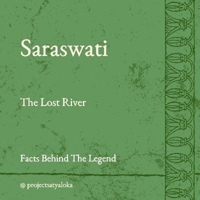 Saraswati : The Lost River Saraswati : The Lost River