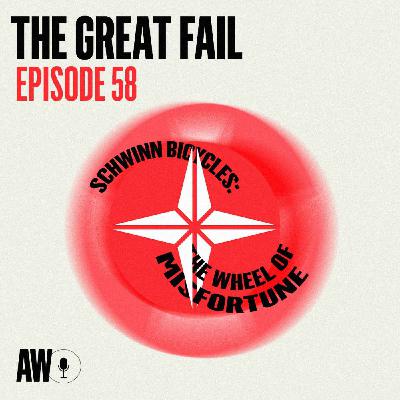 Episode 58: When the Wheels Came Off for Schwinn Bicycles