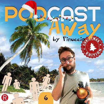 E06 - PODCAST Away Christmas Edition