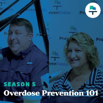 S5 Ep 19: Overdose Prevention 101