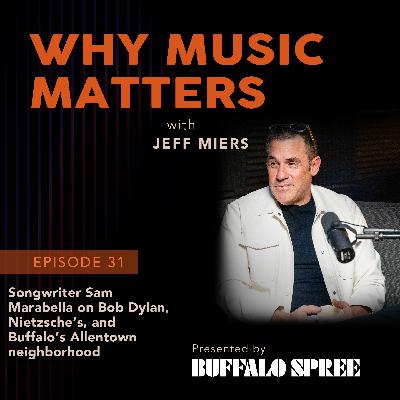 Songwriter Sam Marabella on Bob Dylan, Nietzsche’s, and Buffalo’s Allentown neighborhood