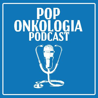 A jak Brachyterapia (Grande Finale) - PopOnkologia S1E10