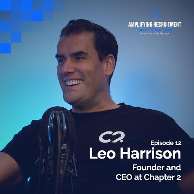 Combining Recruitment and Marketing with Leo Harrison