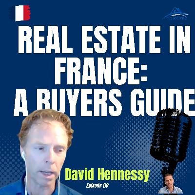 #119 The French Real Estate Market: Insider Tips, Broker Insights, Buying Success, Invest as a foreigner