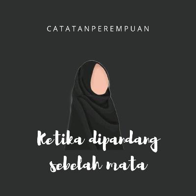 Ketika dipandang sebelah mata